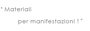  Materiali per manifestazioni